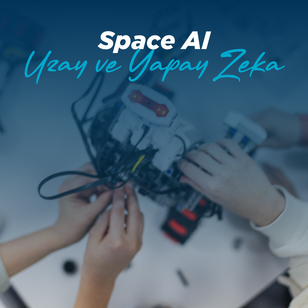 Space AI - Uzay ve Yapay Zeka