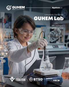 GUHEM Lab - Uzaydaki Deneyler